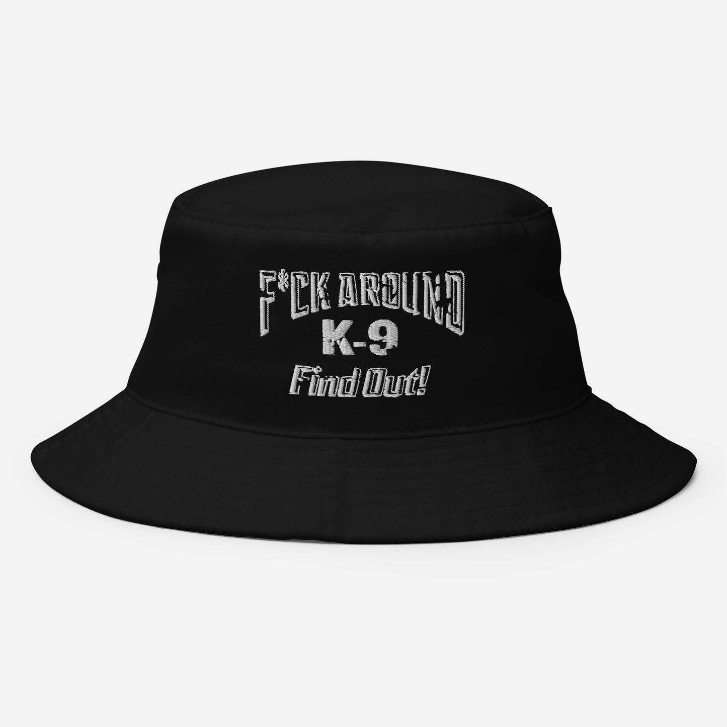 F*CK AROUND K-9 Find Out!™ Bucket Hat