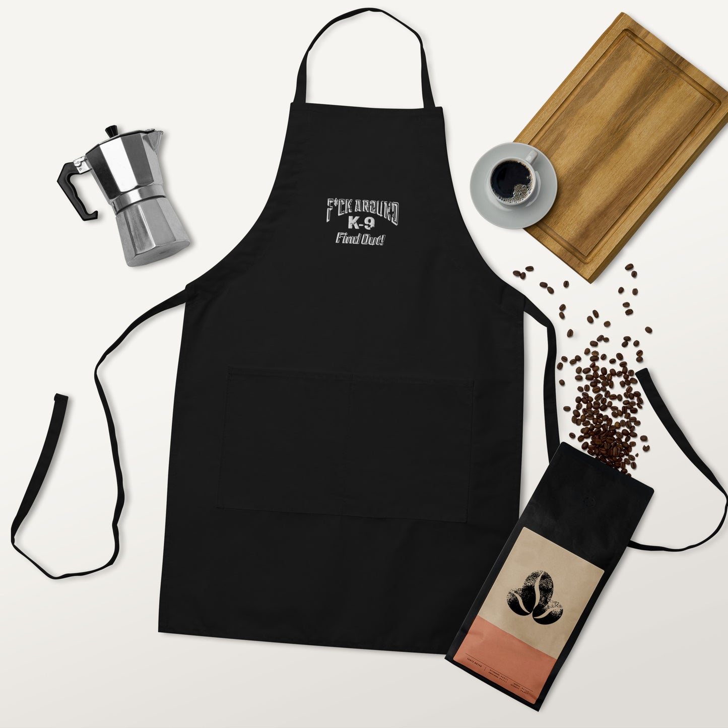 F*CK AROUND K-9 Find Out!™ Embroidered Apron