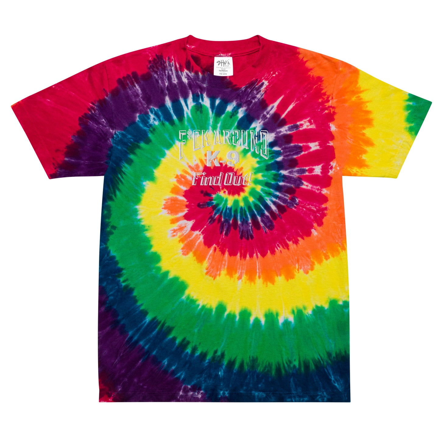 F*CK AROUND K-9 Find Out!™ Embroidered Oversized tie-dye t-shirt